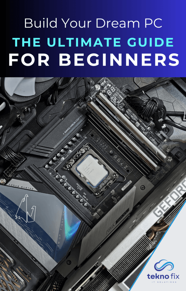 Build Your Dream PC: The Ultimate Guide For Beginners